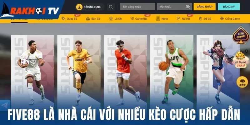 Five88 là nhà cái với nhiều kèo cược hấp dẫn
