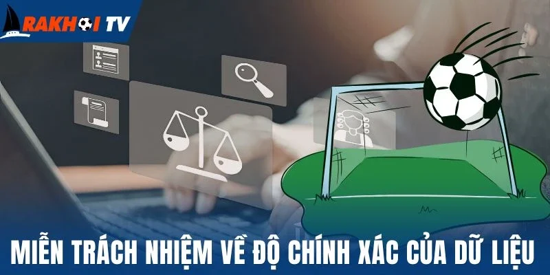 Miễn trách nhiệm về độ chính xác của dữ liệu