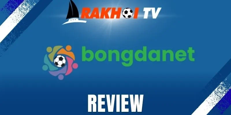 Bongdanet trực tiếp bóng đá chất lượng cao