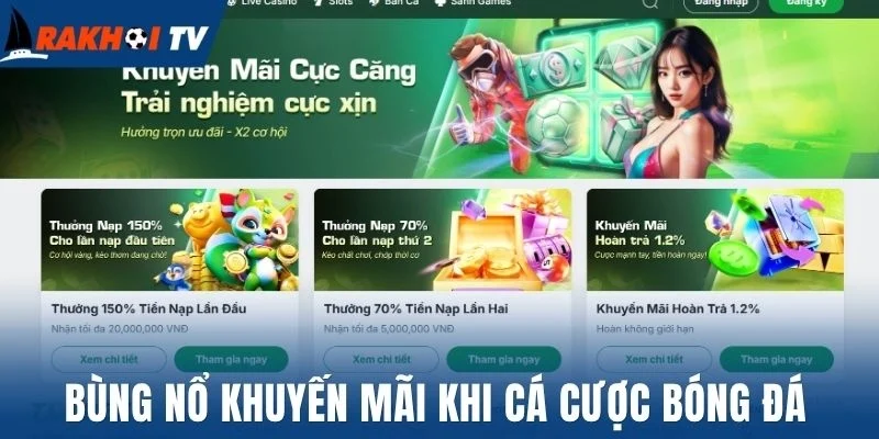 Bùng nổ khuyến mãi khi cá cược bóng đá
