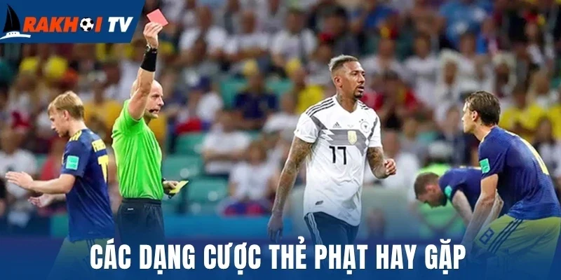 Các dạng cược thẻ phạt hay gặp