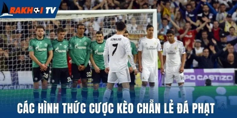 Kèo Chẵn Lẻ Đá Phạt - Đầu Tư Thông Minh, Lợi Nhuận Lớn 3 Các hình thức cược kèo chẵn lẻ đá phạt