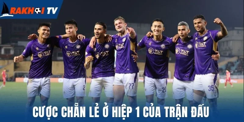 Kèo Chẵn Lẻ - Cách Đọc Kèo Trong Bóng Đá Chuẩn Chuyên Gia 2 Cược chẵn lẻ ở hiệp 1 của trận đấu