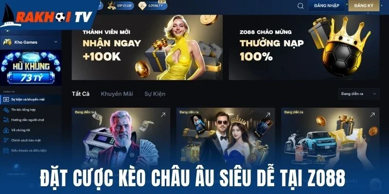 Đặt cược kèo châu Âu siêu dễ tại Zo88