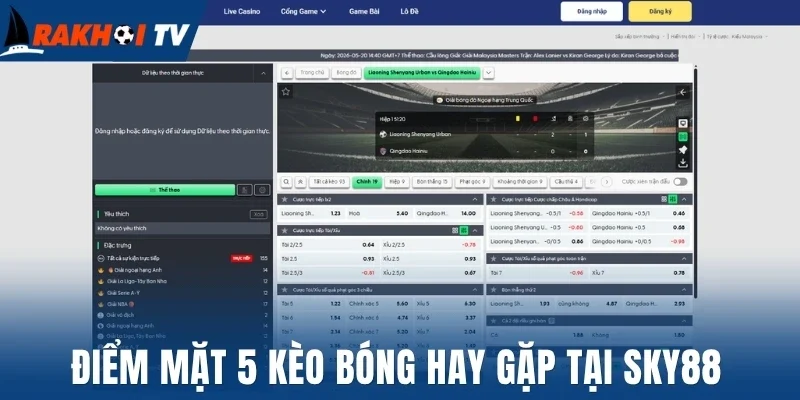 Điểm mặt 5 kèo bóng hay gặp tại Sky88