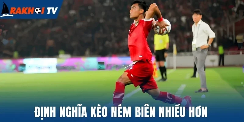 Kèo Ném Biên Nhiều Hơn - Mẹo Cược Thắng Lớn Mỗi Lần Chơi 1 Định nghĩa kèo ném biên nhiều hơn