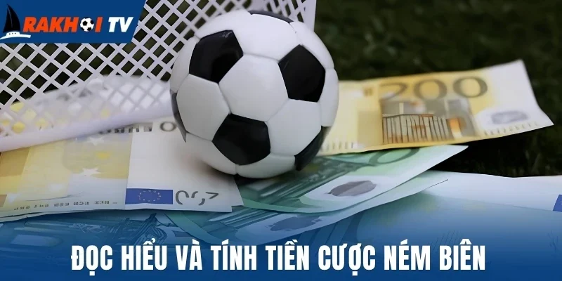 Đọc hiểu và tính tiền cược ném biên