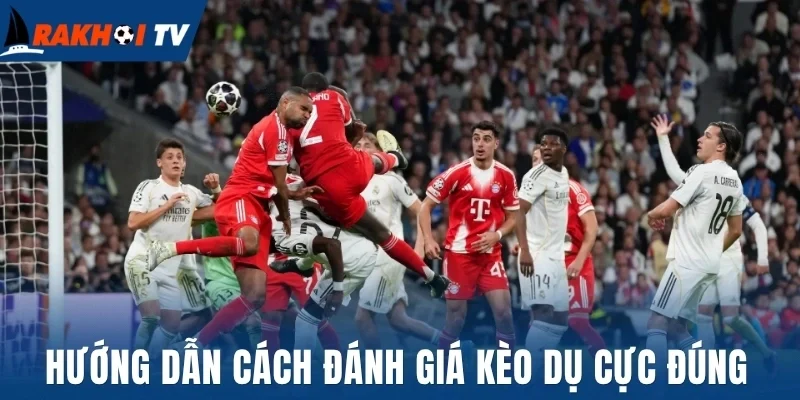 Kèo Dụ - Kỹ Thuật Soi Kèo Bóng Đá Để Tránh Thua Lỗ 3 Hướng dẫn cách đánh giá kèo dụ cực đúng