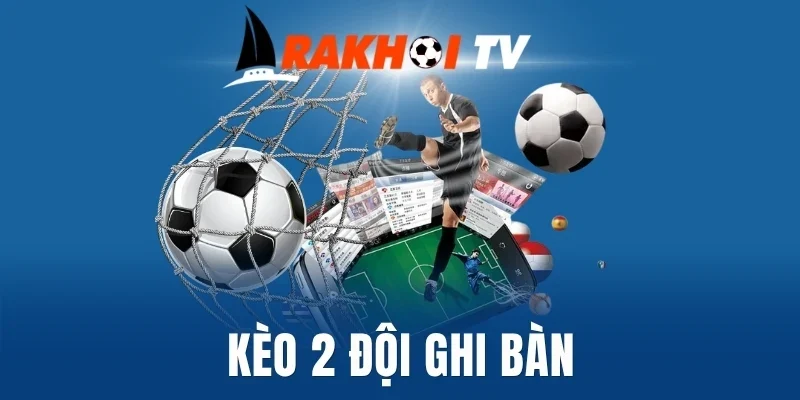 Kèo BTTS chỉ có 2 sự lựa chọn