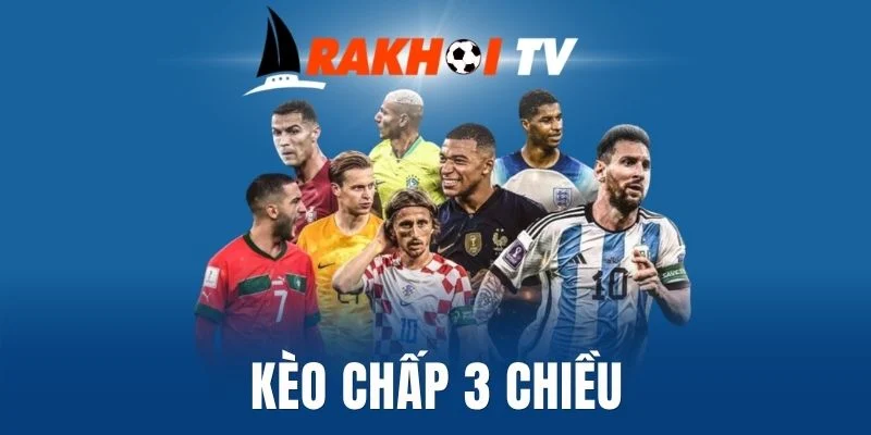Điểm khác biệt của kèo chấp 3 chiều