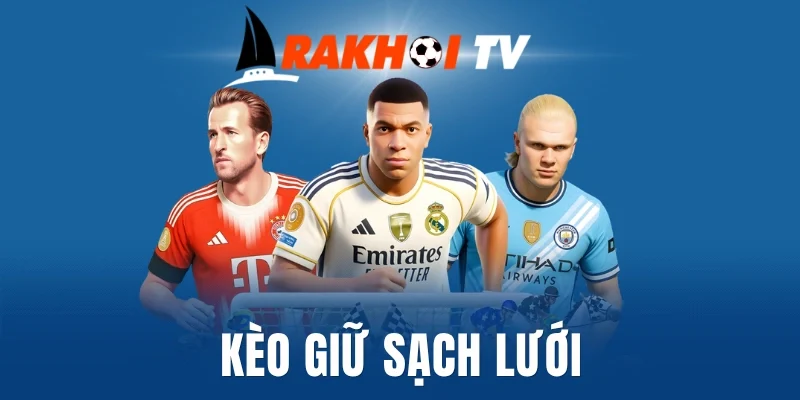 Kỹ thuật tính điểm với kèo Clean Sheet 