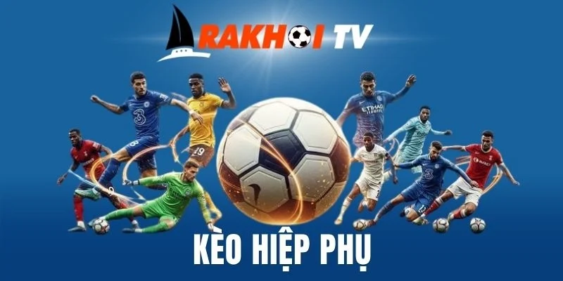 Luật đặt cược kèo hiệp phụ theo từng dạng