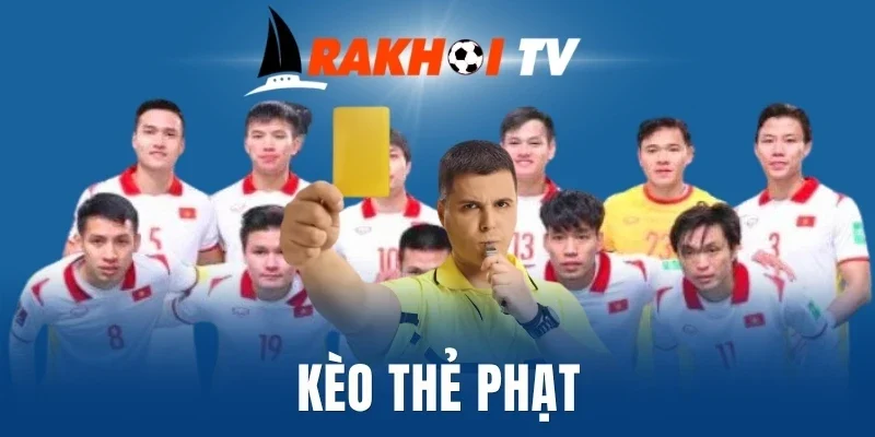 Bí kíp soi kèo cược thẻ phạt