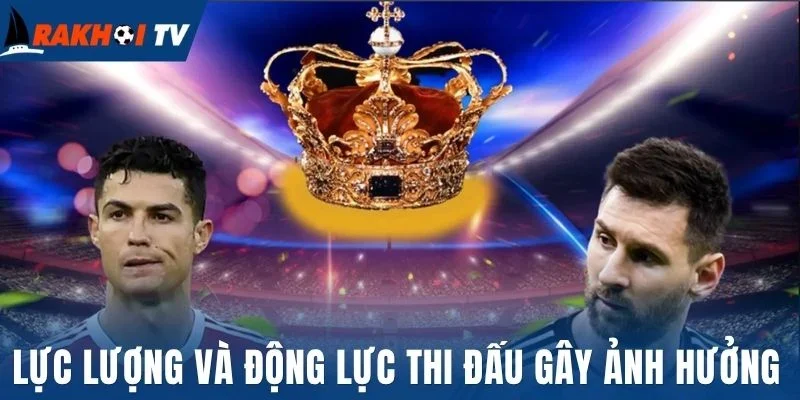 Kèo Tổng Số Bàn Thắng - Khái Niệm, Cách Đọc Chuẩn Luật Mới 3 Lực lượng và động lực thi đấu gây ảnh hưởng