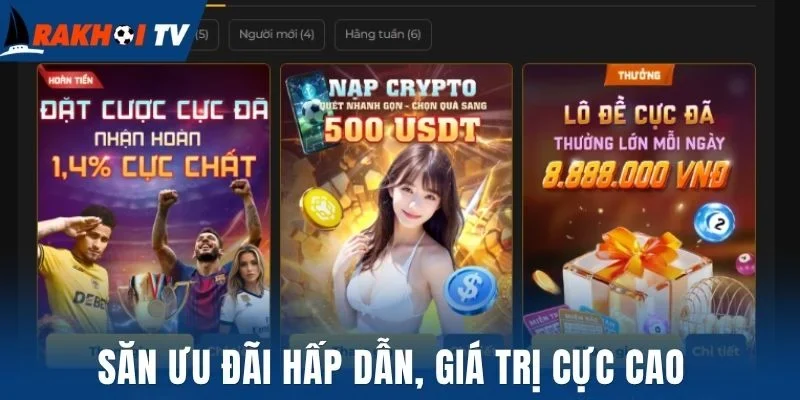Săn ưu đãi hấp dẫn, giá trị cực cao 