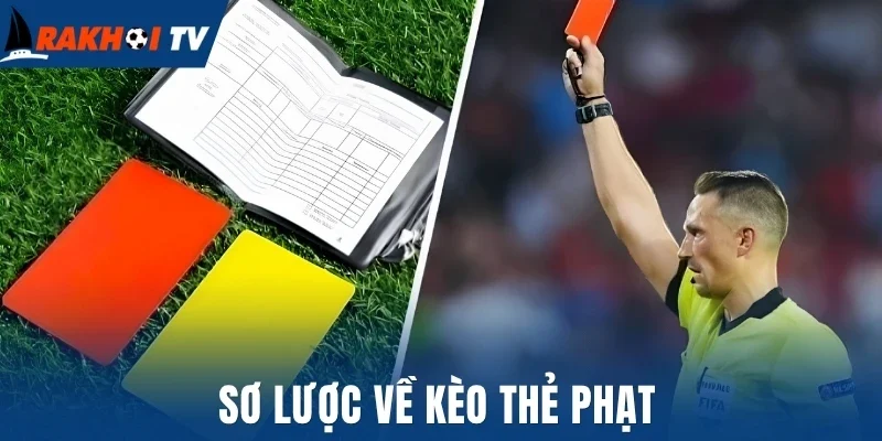 Sơ lược về kèo thẻ phạt