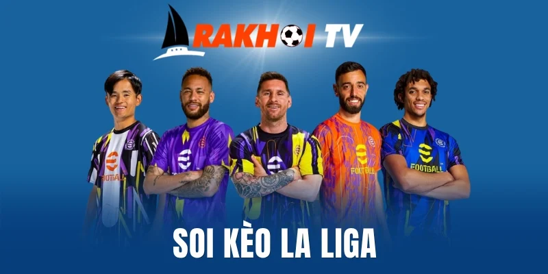 Các loại cược khi soi kèo La Liga 