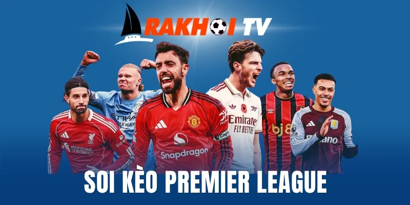 Soi kèo tài xỉu của Premier League