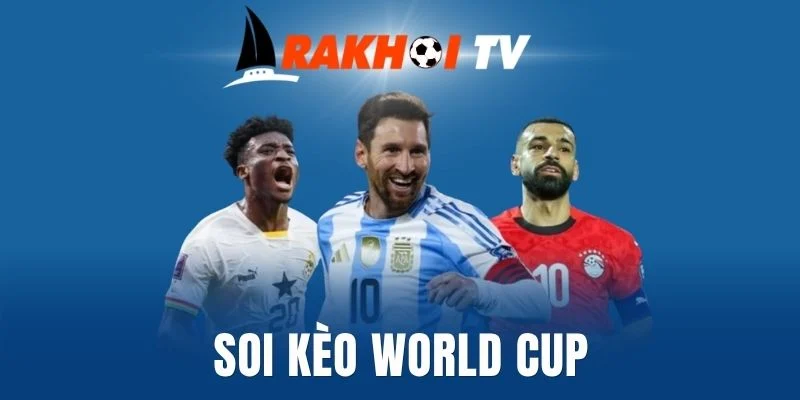 Kèo Châu Á khá thịnh hành tại World Cup 