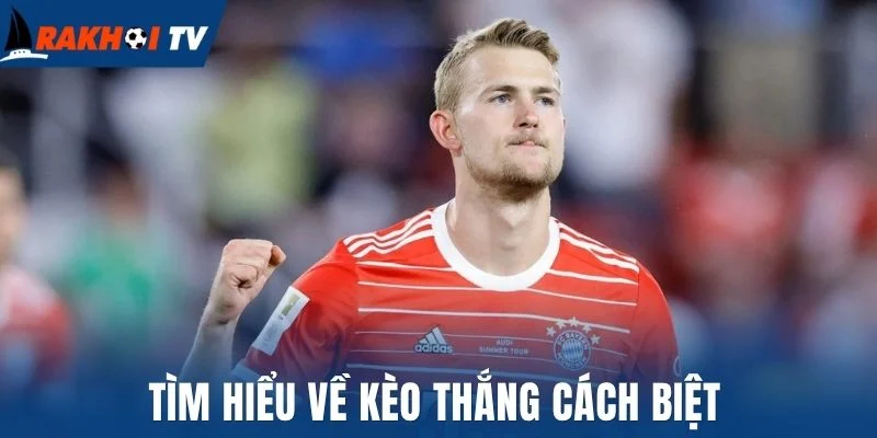 Kèo Thắng Cách Biệt - Hình Thức Cá Cược Bóng Đá Thú Vị 1 Tìm hiểu về kèo thắng cách biệt