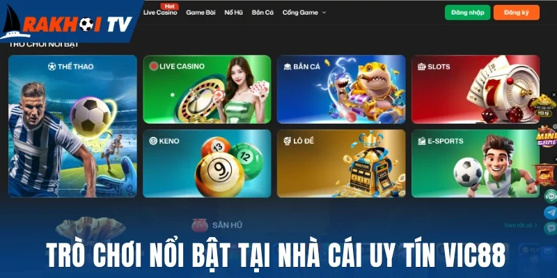 Trò chơi nổi bật tại nhà cái uy tín Vic88